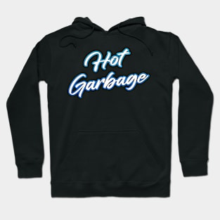 Hot Garbage Hoodie